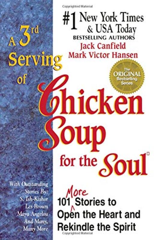 Book cover for "A 3rd Serving of Chicken Soup for the Soul:101 More Stories To Open the Heart and Rekindle the Spirit"