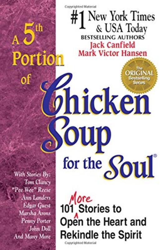 Book cover for "A 5th Portion of Chicken Soup for the Soul: 101 More Stories to Open the Heart and Rekindle the Spirit"