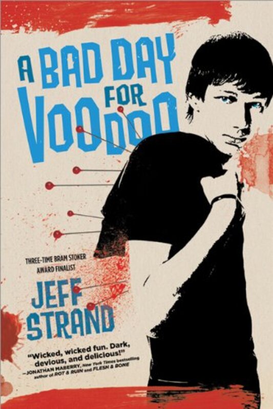 Book cover for "A Bad Day For Voodoo" by Jeff Strand