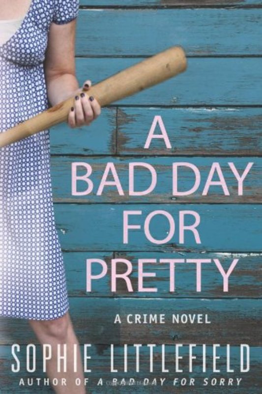 Book cover for "A Bad Day for Pretty" by Sophie Littlefield