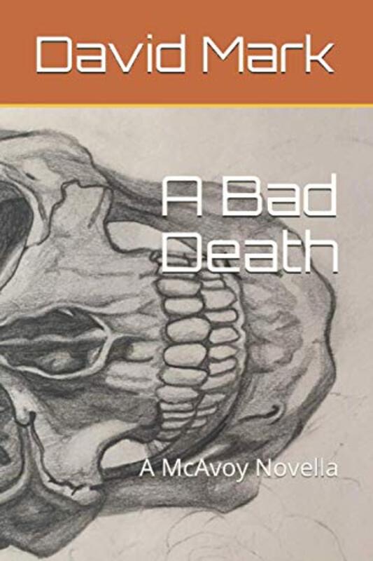 Book cover for "A Bad Death" by David Mark