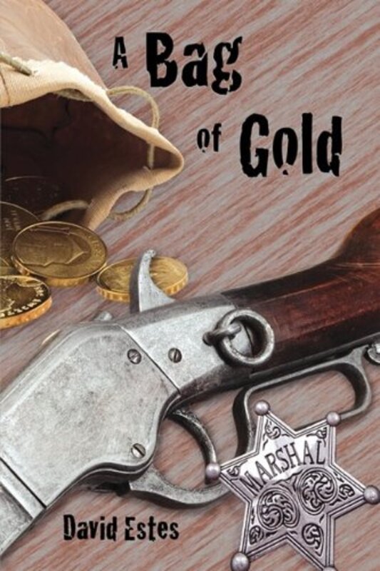 Book cover for "A Bag of Gold" by David Estes