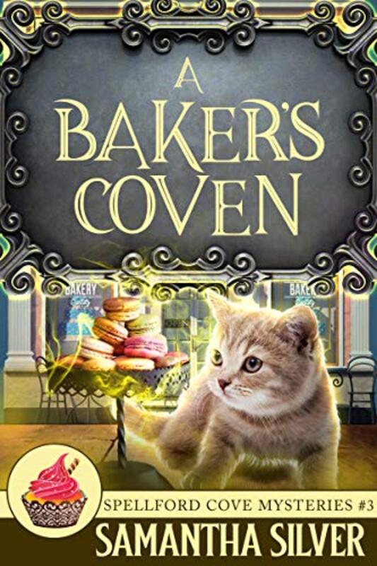 Book cover for "A Baker's Coven" by Samantha Silver