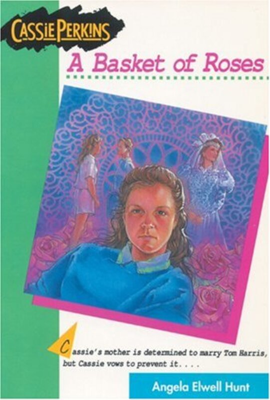 Book cover for "A Basket of Roses" by Angela Elwell Hunt