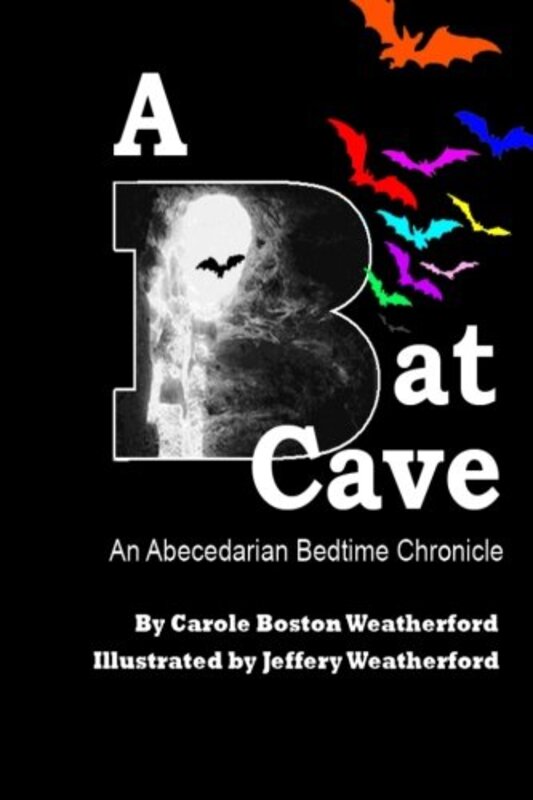 Book cover for "A Bat Cave" by Carole Boston Weatherford