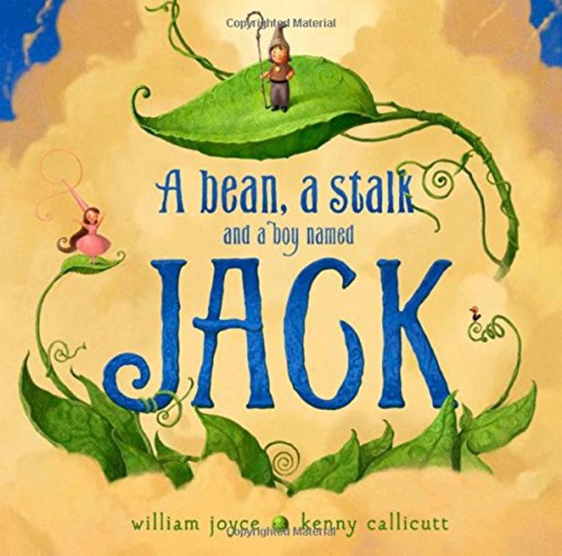 Book cover for "A Bean, a Stalk and a Boy Named Jack" by William Joyce
