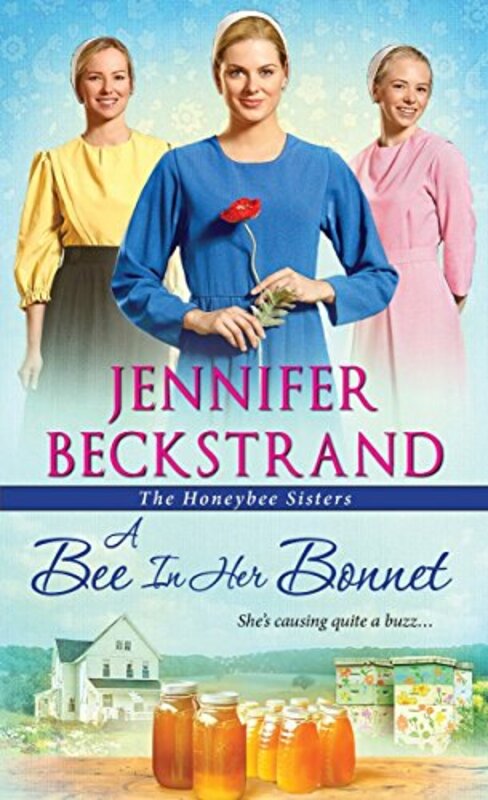 Book cover for "A Bee In Her Bonnet" by Jennifer Beckstrand
