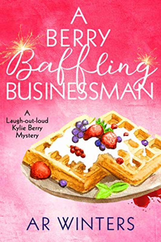 Book cover for "A Berry Baffling Businessman" by AR Winters