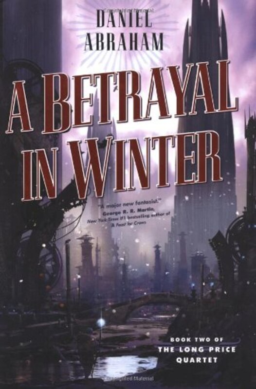 Book cover for "A Betrayal in Winter" by Daniel Abraham