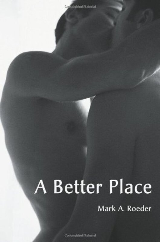 Book cover for "A Better Place" by Mark A Roeder