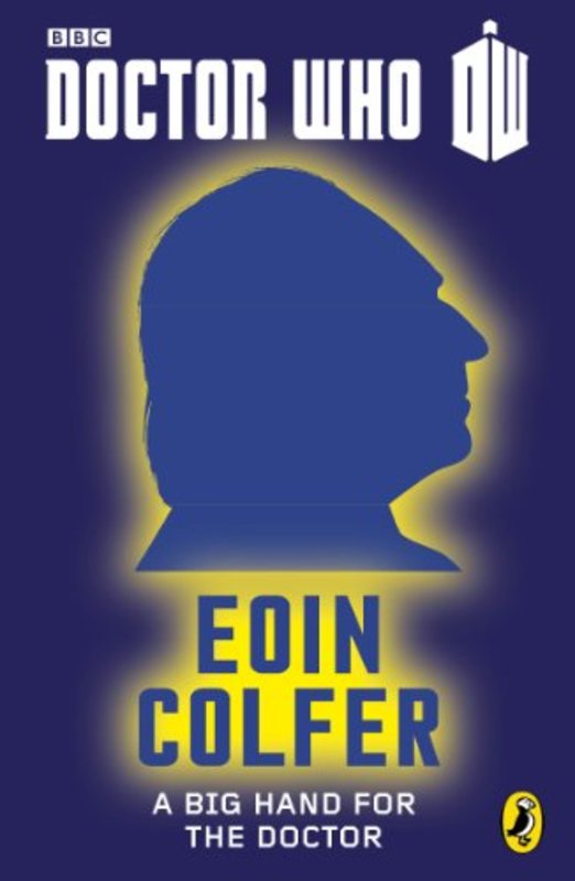 Book cover for "A Big Hand for the Doctor" by Eoin Colfer