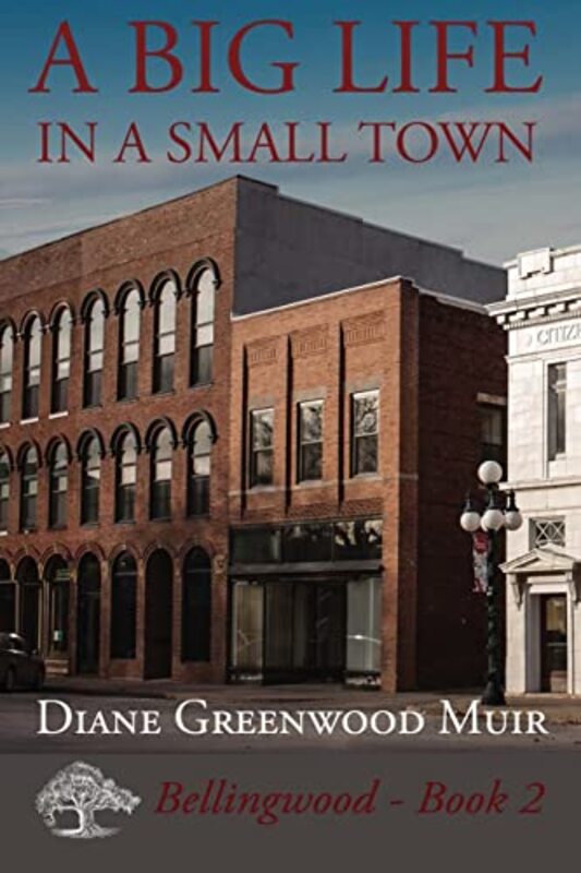 Book cover for "A Big Life in a Small Town" by Diane Greenwood Muir