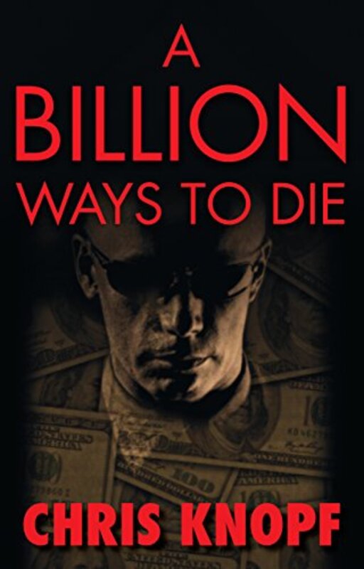 Book cover for "A Billion Ways to Die" by Chris Knopf