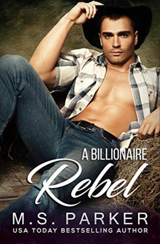 Book cover for "A Billionaire Rebel" by MS Parker