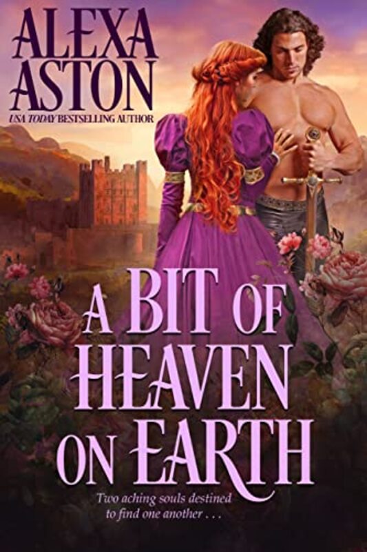Book cover for "A Bit of Heaven on Earth" by Alexa Aston