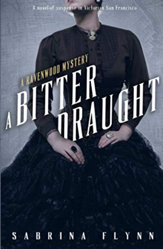 Book cover for "A Bitter Draught" by Sabrina Flynn