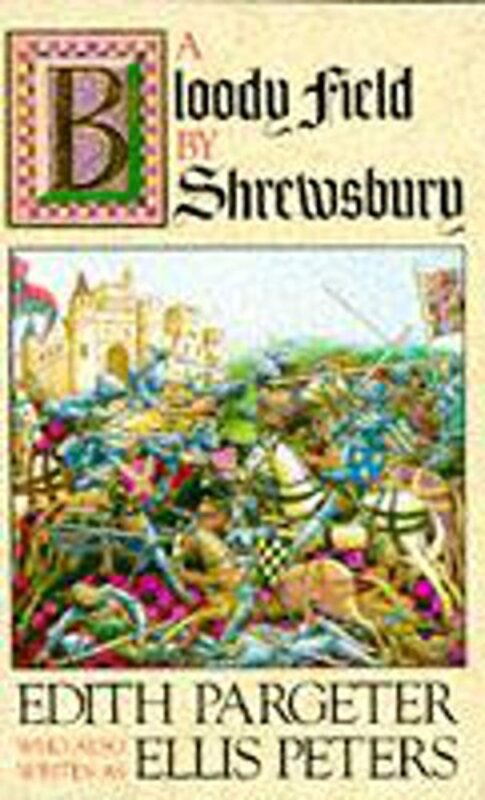 Book cover for "A Bloody Field by Shrewsbury" by Ellis Peters