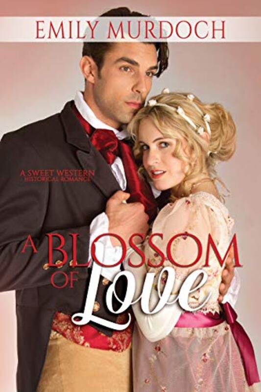 Book cover for "A Blossom of Love" by Emily EK Murdoch