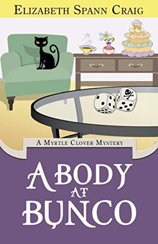 Book cover for "A Body at Bunco" by Elizabeth Spann Craig