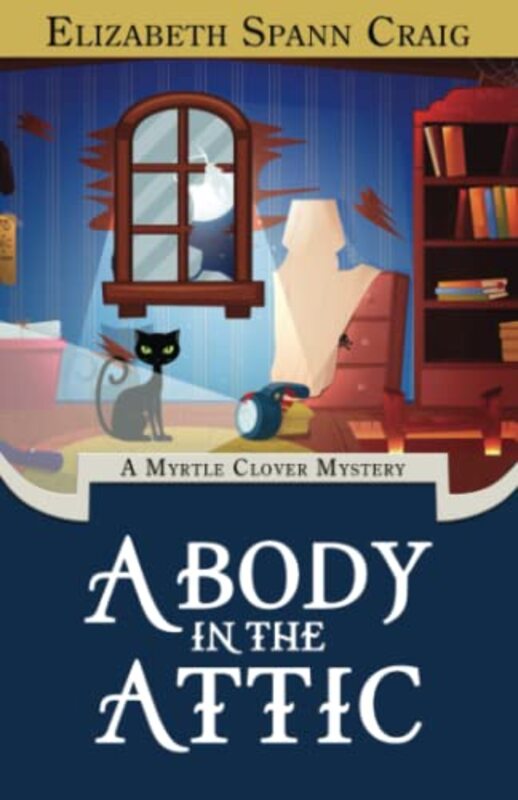 Book cover for "A Body in the Attic" by Elizabeth Spann Craig