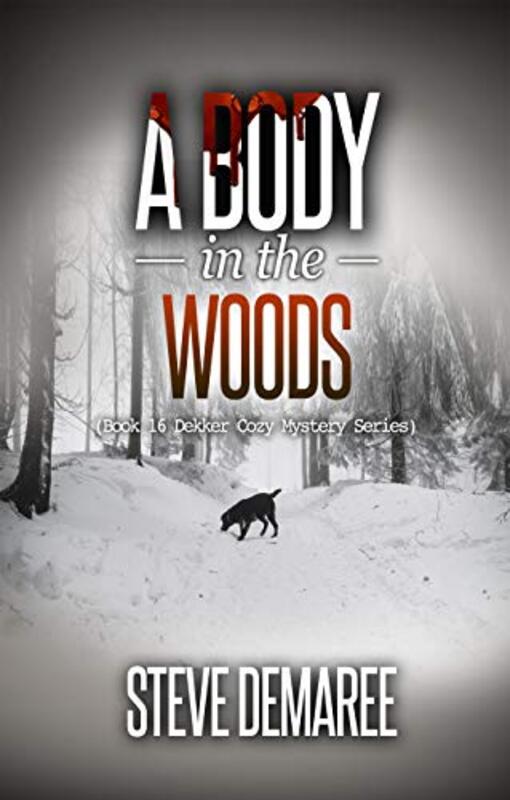 Book cover for "A Body in the Woods" by Steve Demaree