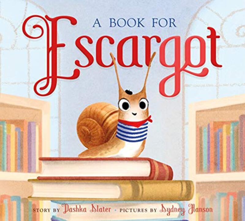 Book cover for "A Book for Escargot" by Dashka Slater