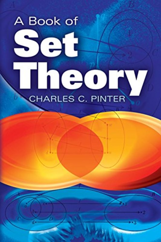 Book cover for "A Book of Set Theory" by Charles C Pinter