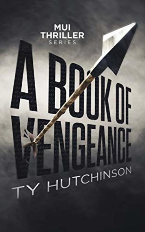 Book cover for "A Book of Vengeance" by Ty Hutchinson