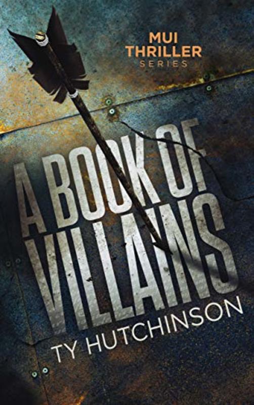 Book cover for "A Book of Villains" by Ty Hutchinson