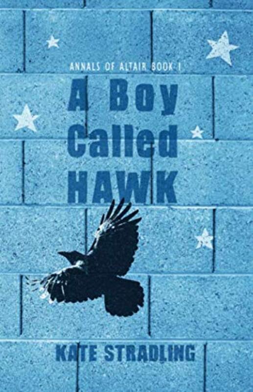 Book cover for "A Boy Called Hawk" by Kate Stradling