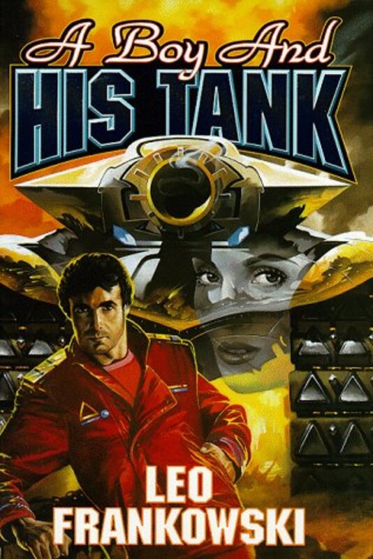 Book cover for "A Boy and His Tank" by Leo Frankowski