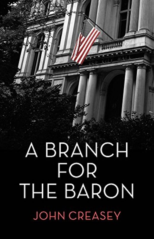 Book cover for "A Branch for the Baron / The Baron Branches Out" by John Creasey