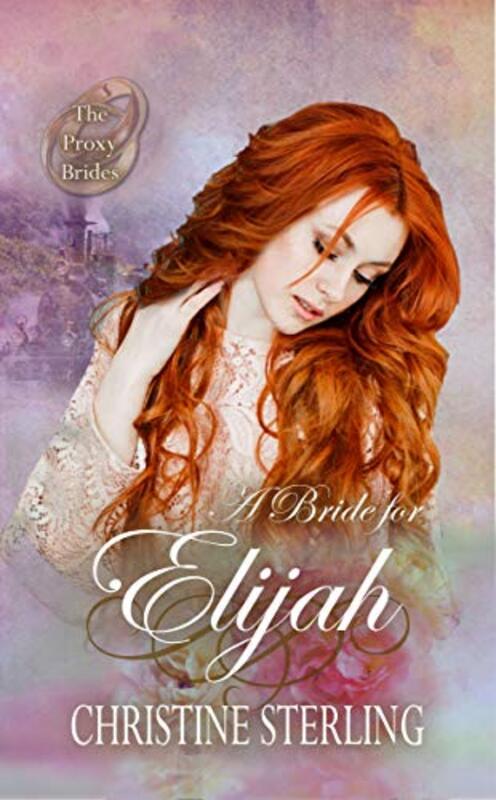Book cover for "A Bride for Elijah" by Christine Sterling