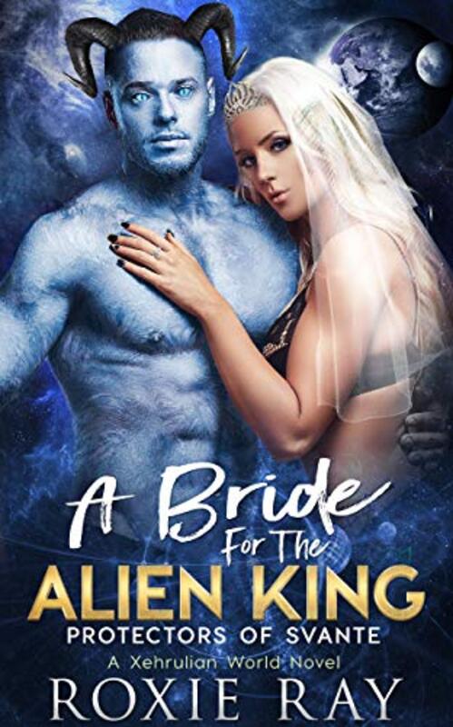 Book cover for "A Bride for the Alien King" by Roxie Ray