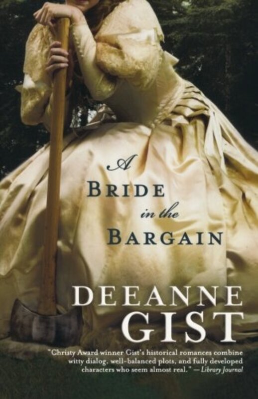 Book cover for "A Bride in the Bargain" by Deeanne Gist