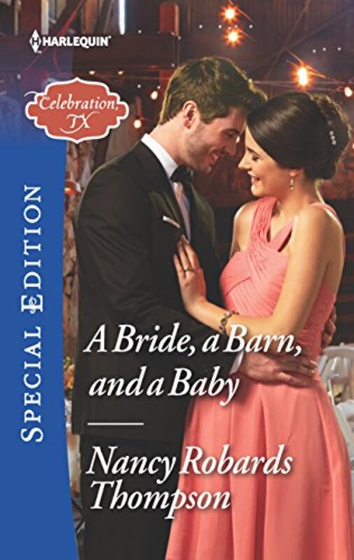 Book cover for "A Bride, a Barn, and a Baby" by Nancy Robards Thompson