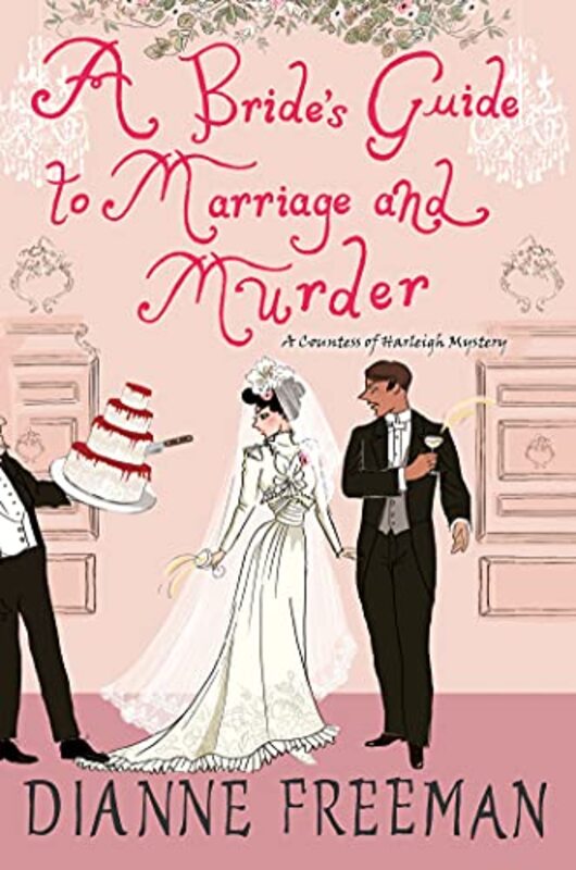 Book cover for "A Bride’s Guide to Marriage and Murder" by Dianne Freeman