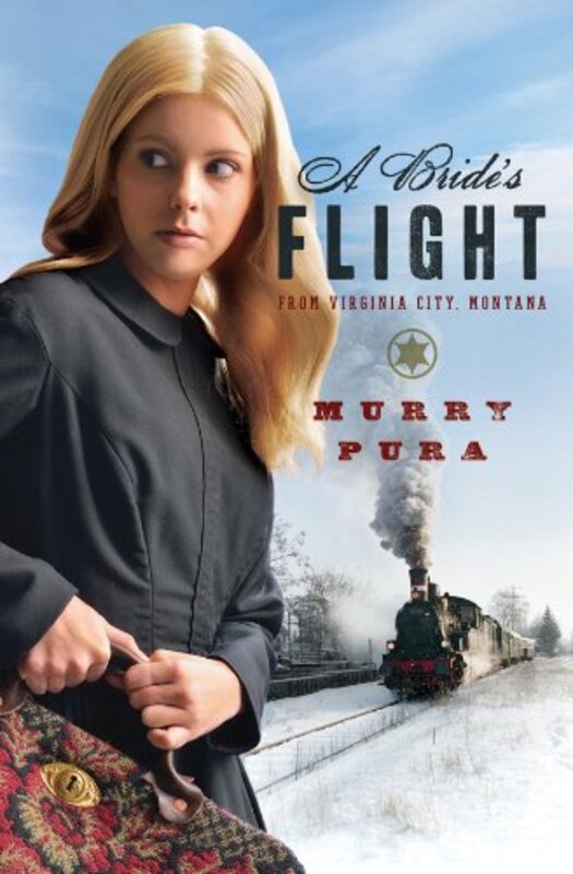 Book cover for "A Bride's Flight from Virginia City, Montana" by Murray Pura