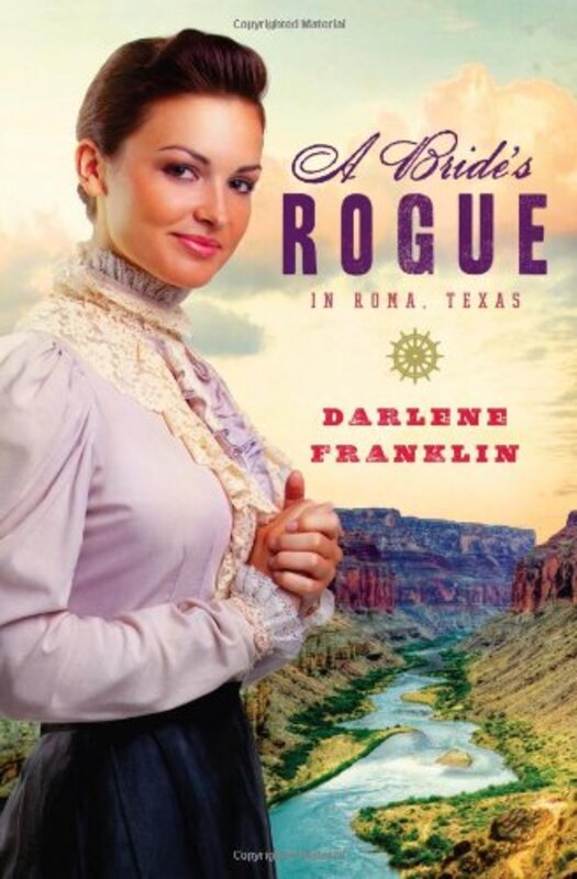 Book cover for "A Bride's Rogue in Roma, Texas" by Darlene Franklin