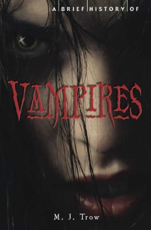 Book cover for "A Brief History of Vampires" by MJ Trow