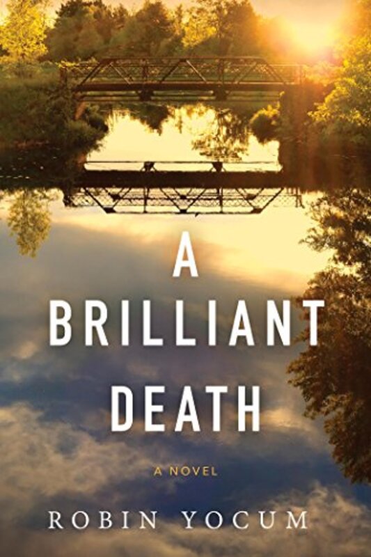Book cover for "A Brilliant Death" by Robin Yocum