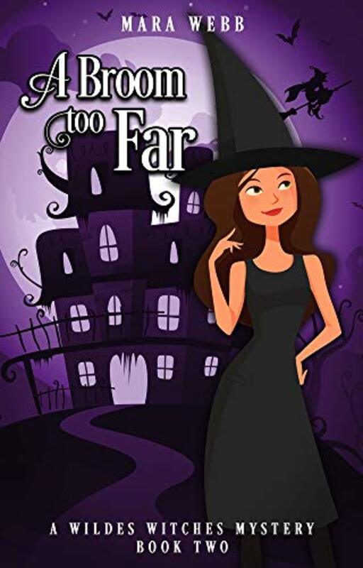 Book cover for "A Broom too Far" by Mara Webb