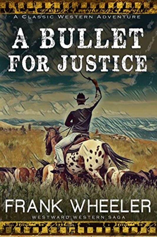 Book cover for "A Bullet For Justice" by Frank Wheeler