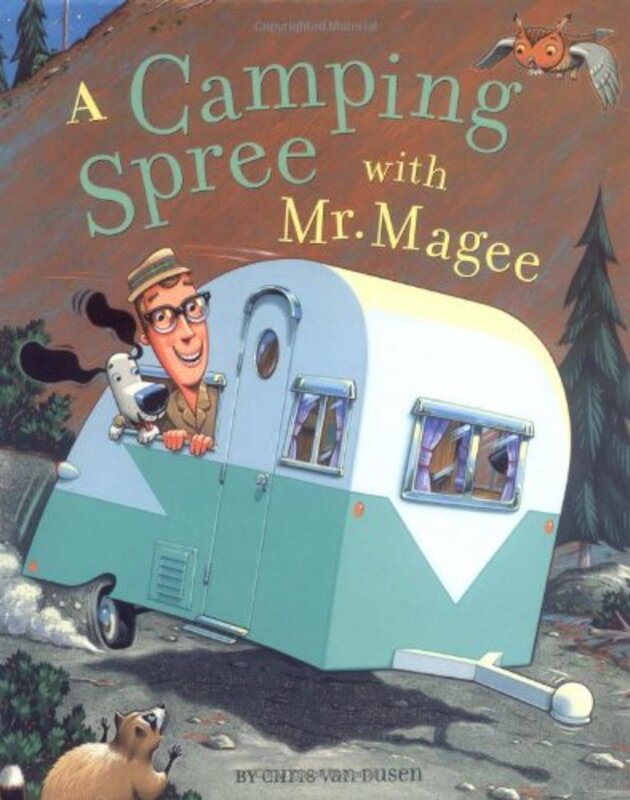 Book cover for "A Camping Spree with Mr. Magee" by Chris Van Dusen