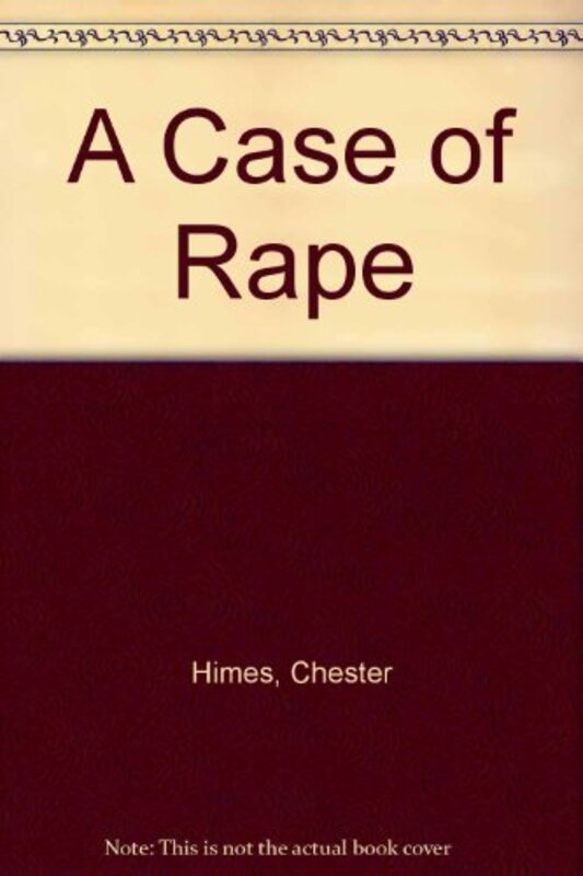 Book cover for "A Case Of Rape" by Chester Himes