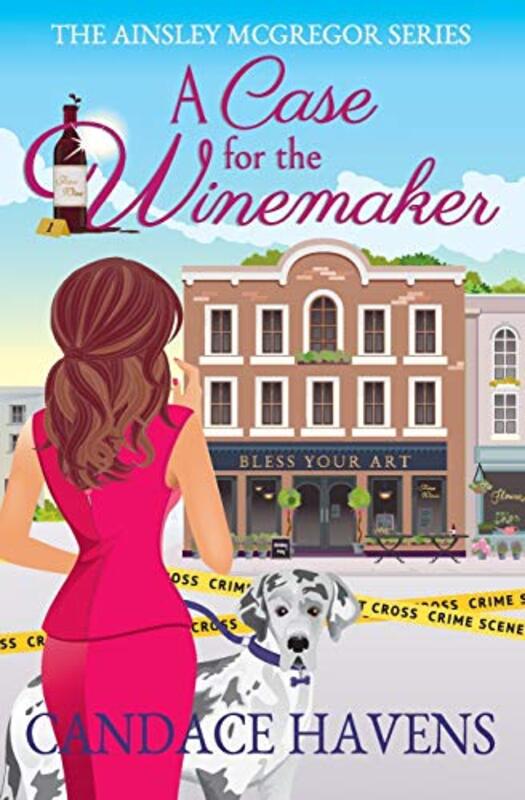 Book cover for "A Case for the Winemaker" by Candace Havens