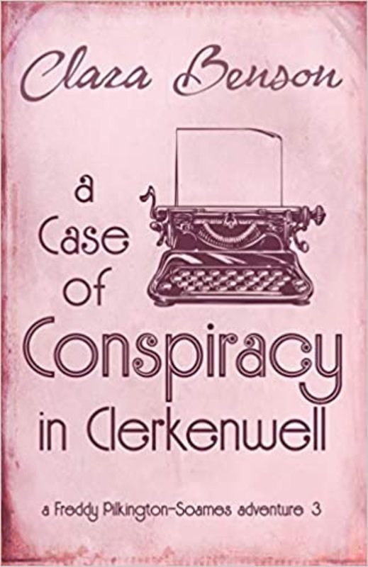 Book cover for "A Case of Conspiracy in Clerkenwell" by Clara Benson