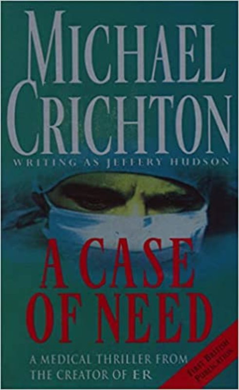 Book cover for "A Case of Need" by Michael Crichton