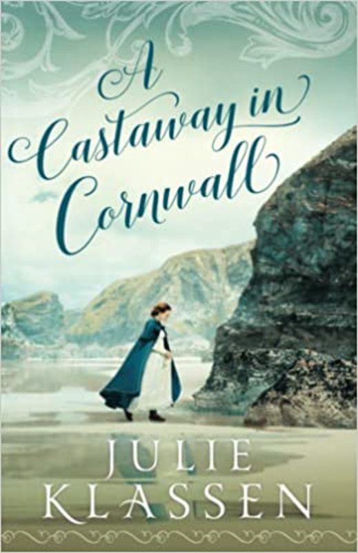 Book cover for "A Castaway in Cornwall" by Julie Klassen