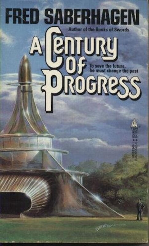 Book cover for "A Century Of Progress" by Fred Saberhagen